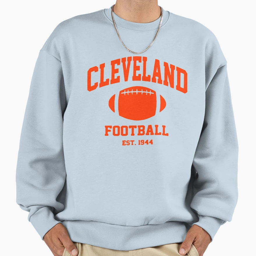 Cleveland Football Sweatshirt - Fun Novelty Design Men Women - T-Shirt, Sweatshirt, Hoodie