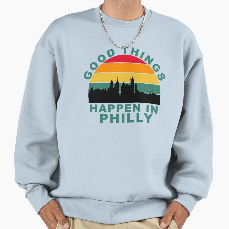 Good Things Happen Philly Sweatshirt - Minimalist Print Men Women - T-Shirt, Sweatshirt, Hoodie