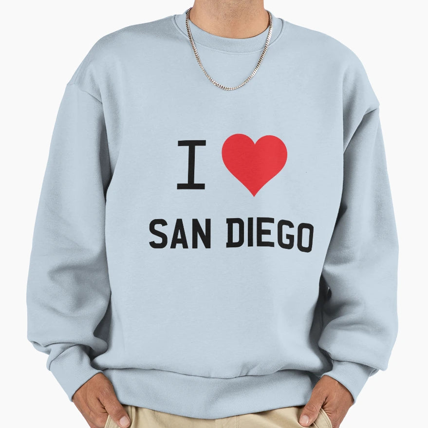 I Love San Diego Sweatshirt - Streetwear Style Men Women - T-Shirt, Sweatshirt, Hoodie