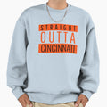 Straight Outta Cincinnati Sweatshirt - Fun Novelty Design for Adults - T-Shirt, Sweatshirt, Hoodie