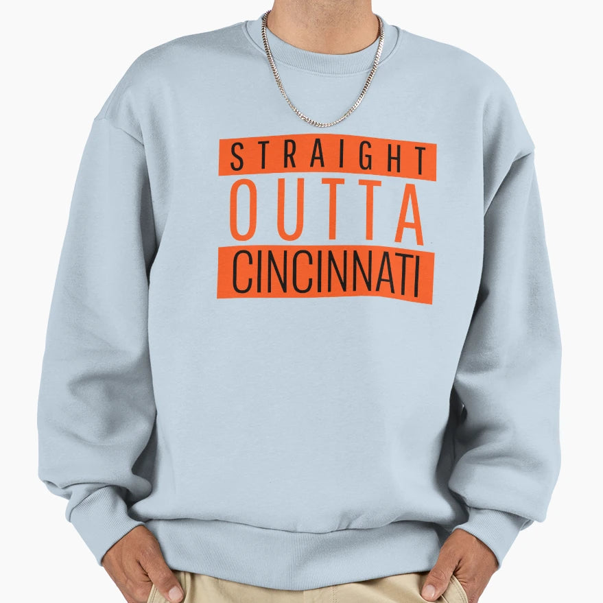 Straight Outta Cincinnati Sweatshirt - Fun Novelty Design for Adults - T-Shirt, Sweatshirt, Hoodie