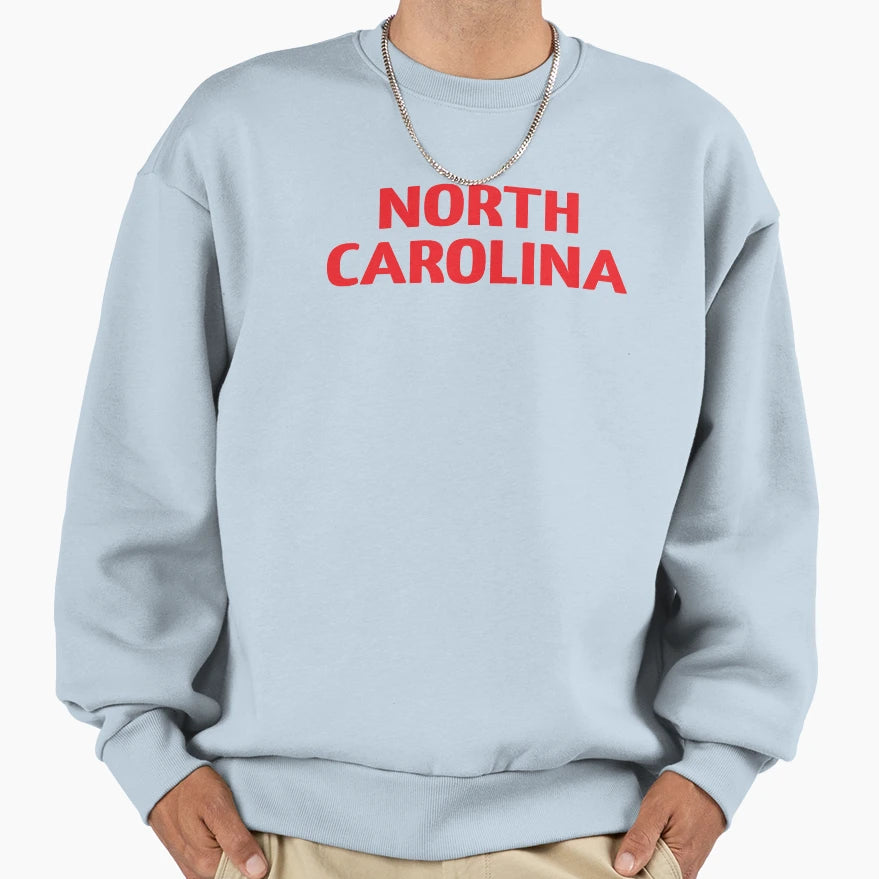 North Carolina Sweatshirt - Trendy Graphic Unisex - T-Shirt, Sweatshirt, Hoodie