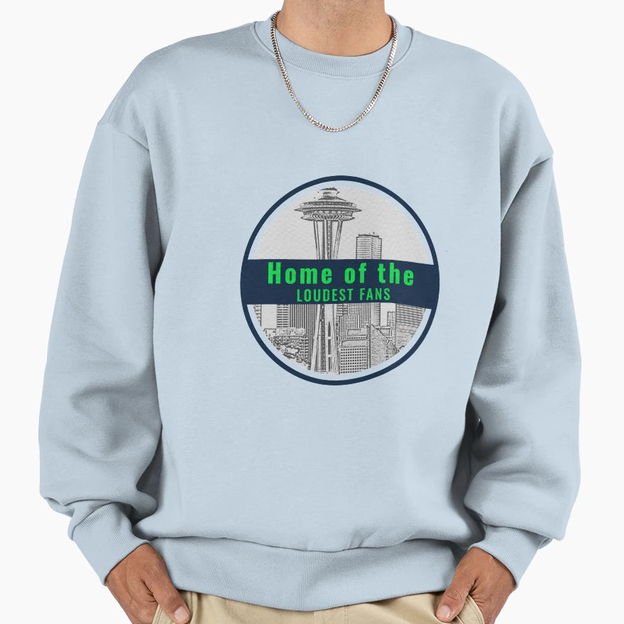 Seattle Home Loudest Fans Sweatshirt - Streetwear Style Unisex - T-Shirt, Sweatshirt, Hoodie