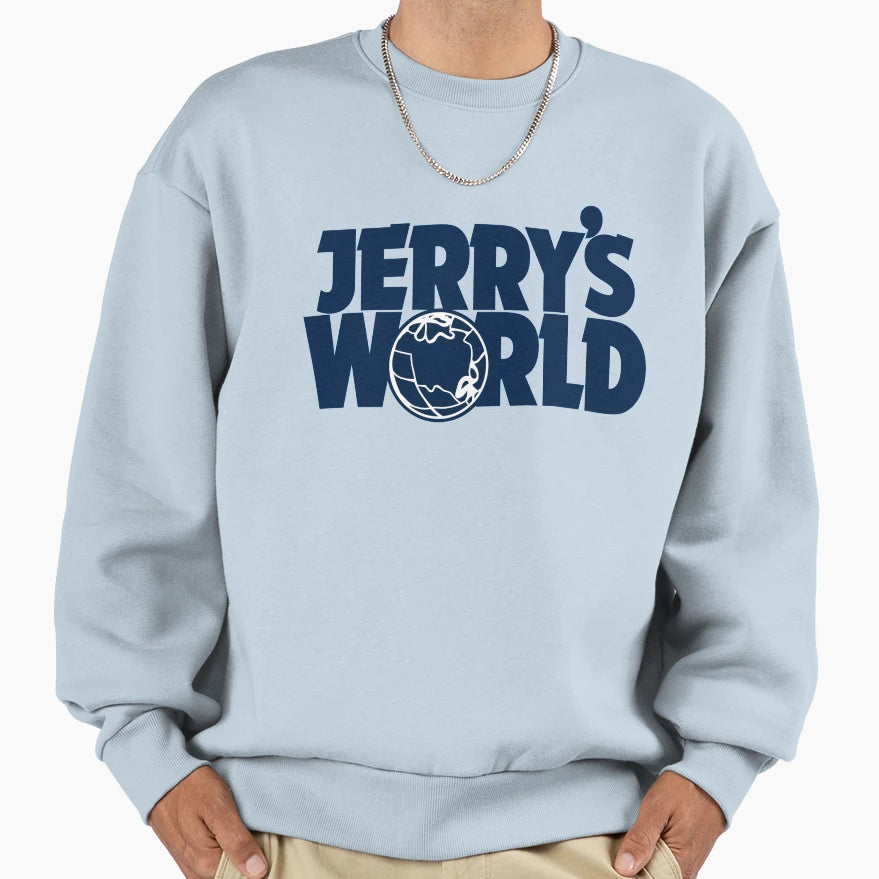 Jerrys World Sweatshirt - Streetwear Style Unisex - T-Shirt, Sweatshirt, Hoodie