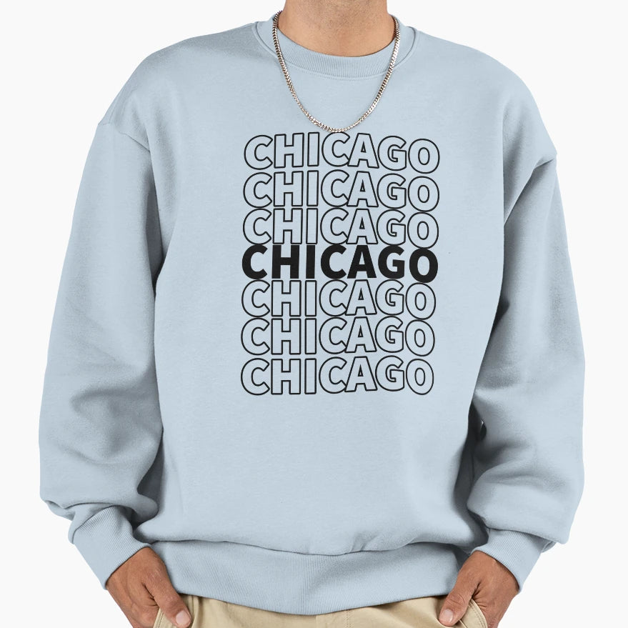 Chicago Repeating Text Pattern Sweatshirt - Casual Everyday Wear Unisex - T-Shirt, Sweatshirt, Hoodie