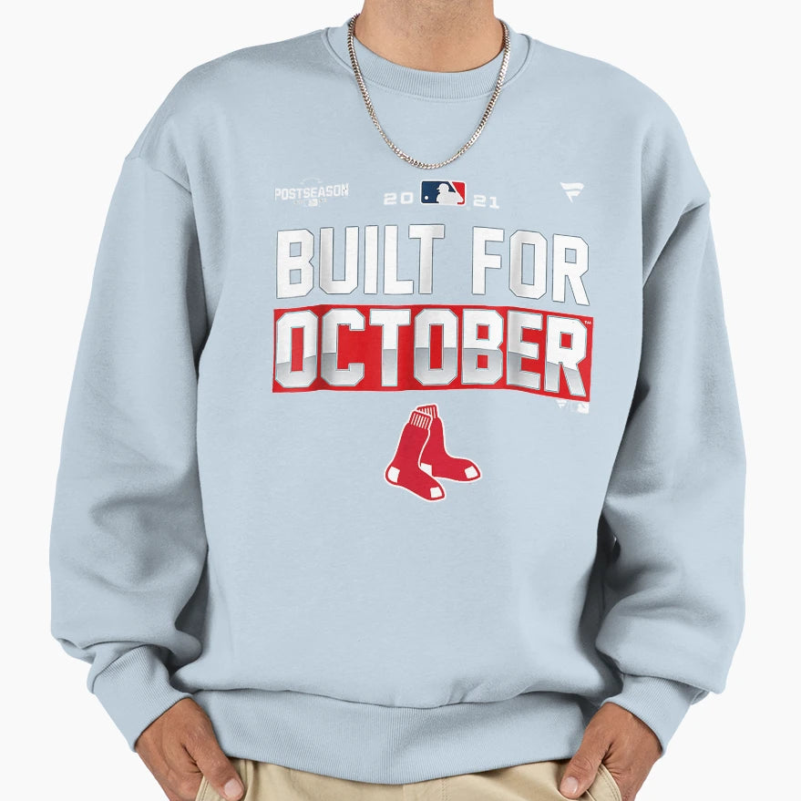 Built Red Sox October Sweatshirt - Fun Novelty Design Men Women - T-Shirt, Sweatshirt, Hoodie