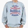 Only Bs I Need Is Baseball Sweatshirt - Fun Novelty Design Men Women - T-Shirt, Sweatshirt, Hoodie