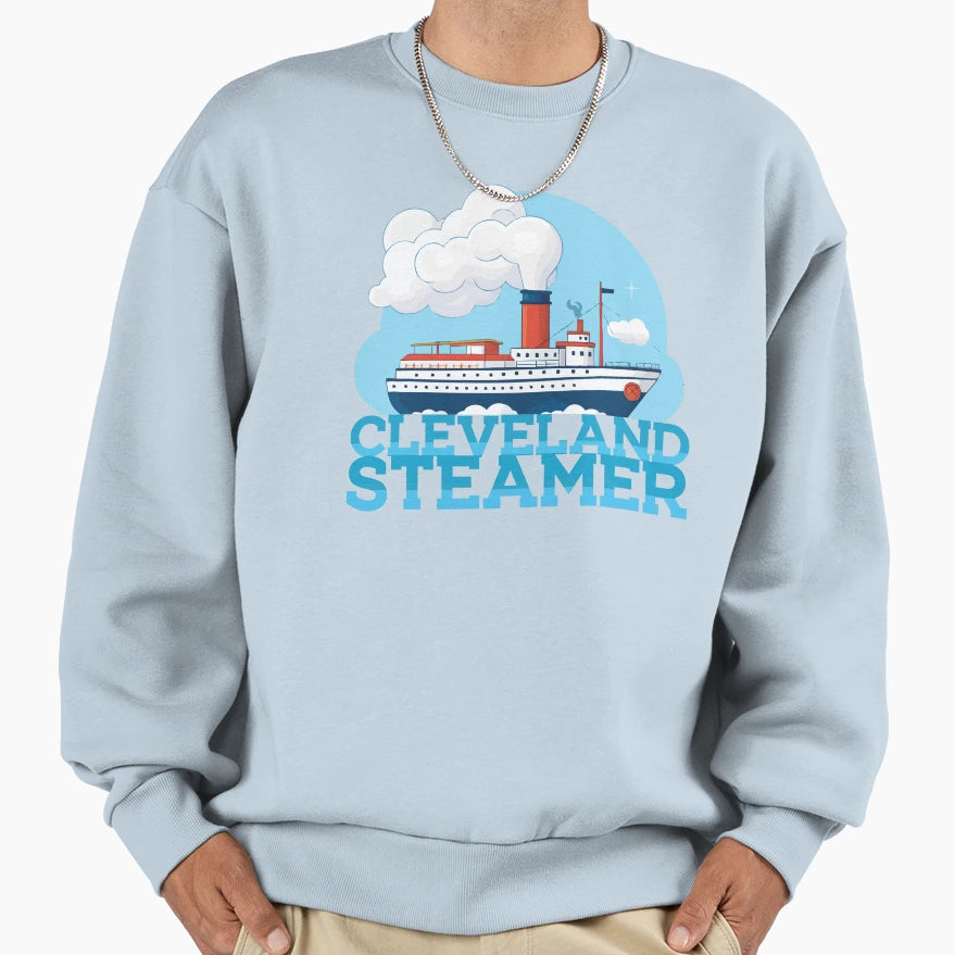 Cleveland Steamer Sweatshirt - Fun Novelty Design Unisex - T-Shirt, Sweatshirt, Hoodie