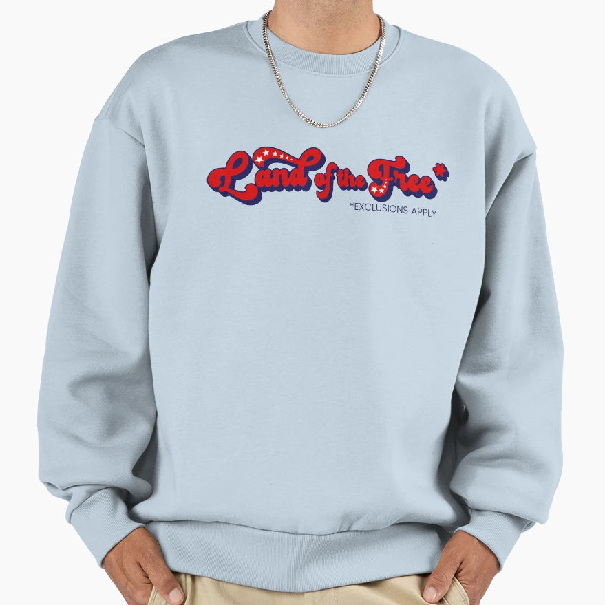 Land Free Patriotic Sweatshirt - Custom Art Print Men Women - T-Shirt, Sweatshirt, Hoodie