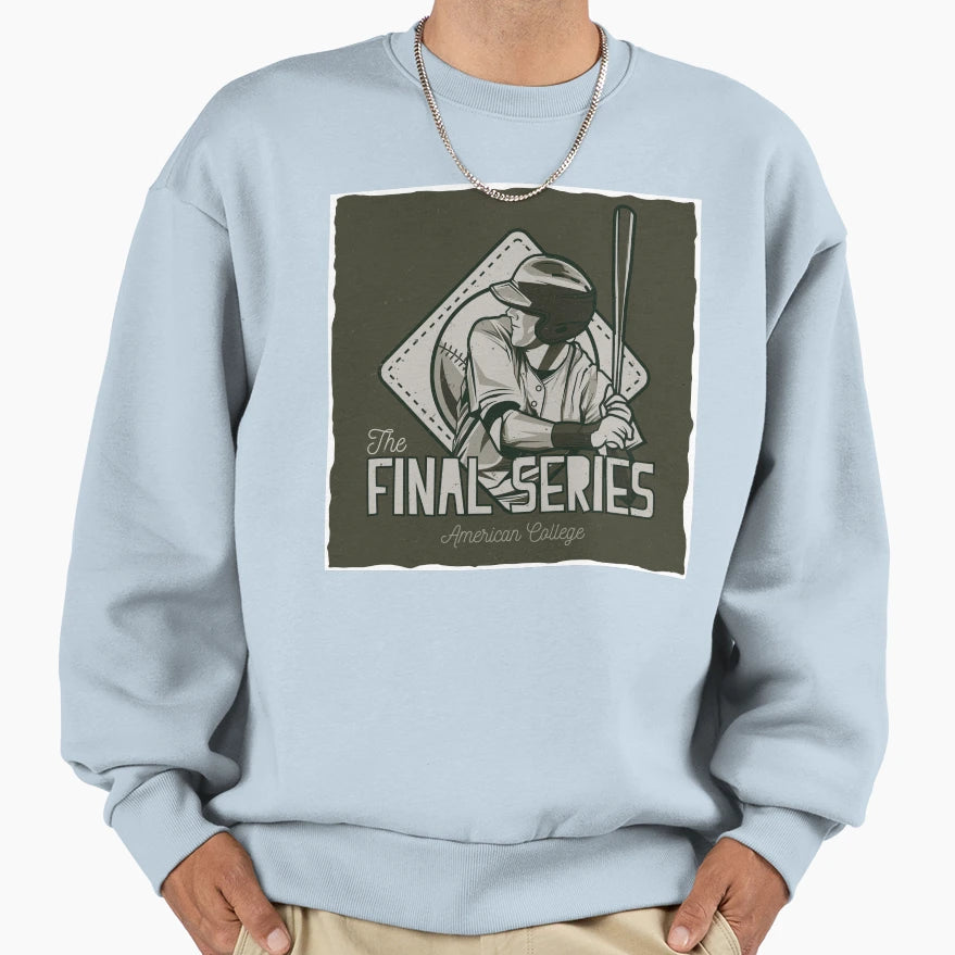 Final Series Baseball Sweatshirt - Custom Art Print Men Women - T-Shirt, Sweatshirt, Hoodie