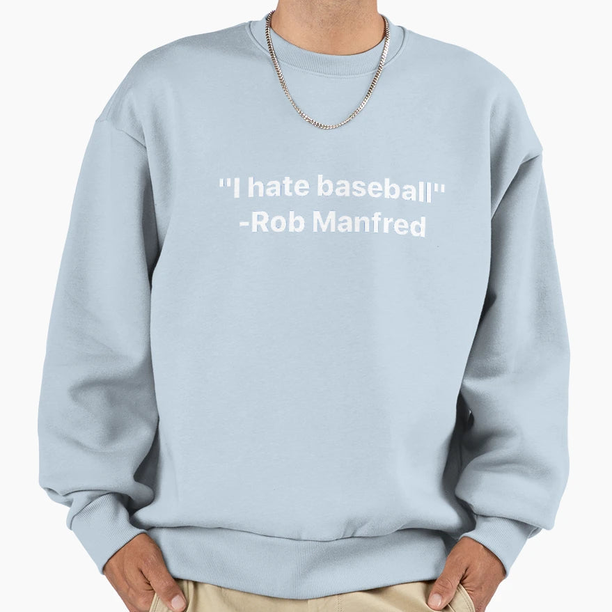 Best Seller Rob Manfred I Hate Sweatshirt - Minimalist Print Unisex - T-Shirt, Sweatshirt, Hoodie