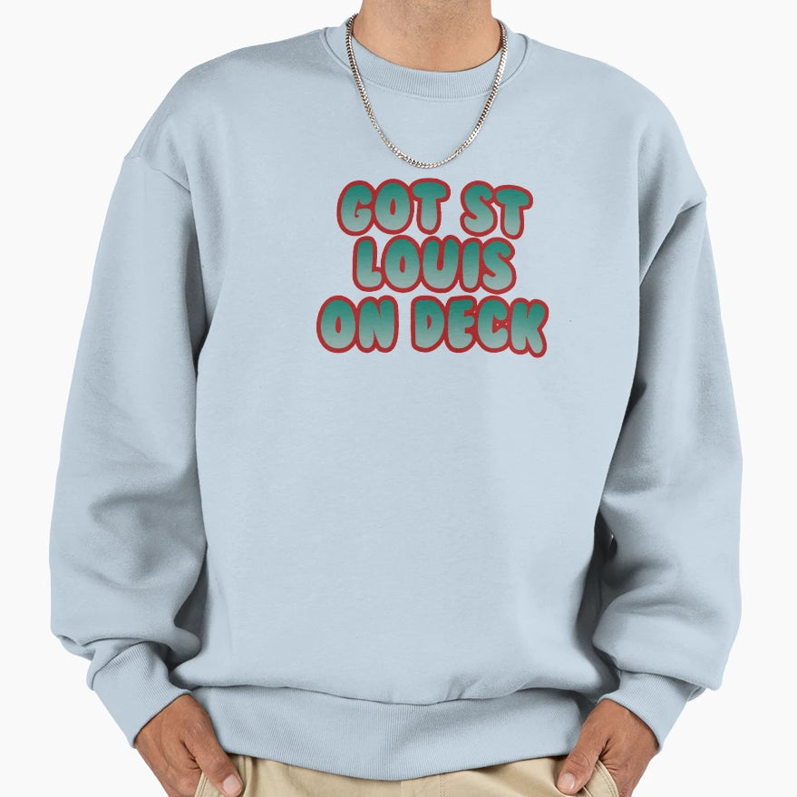 Got St Louis Deck Sweatshirt - Novelty Apparel Men Women - T-Shirt, Sweatshirt, Hoodie