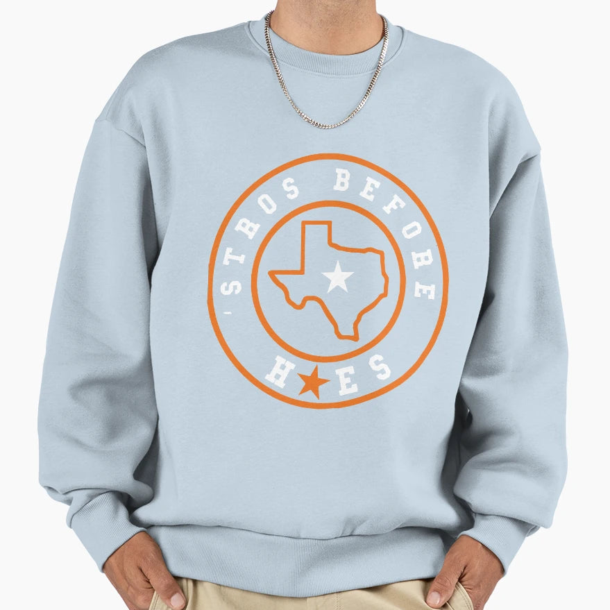 Stros Before Hoes Gift Sweatshirt - Streetwear Style Men Women - T-Shirt, Sweatshirt, Hoodie