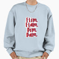 Flim Flam Bim Bam Sweatshirt - Aesthetic Graphic Men Women - T-Shirt, Sweatshirt, Hoodie