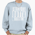 Straight Outta Houston Sweatshirt - Casual Everyday Wear Unisex - T-Shirt, Sweatshirt, Hoodie