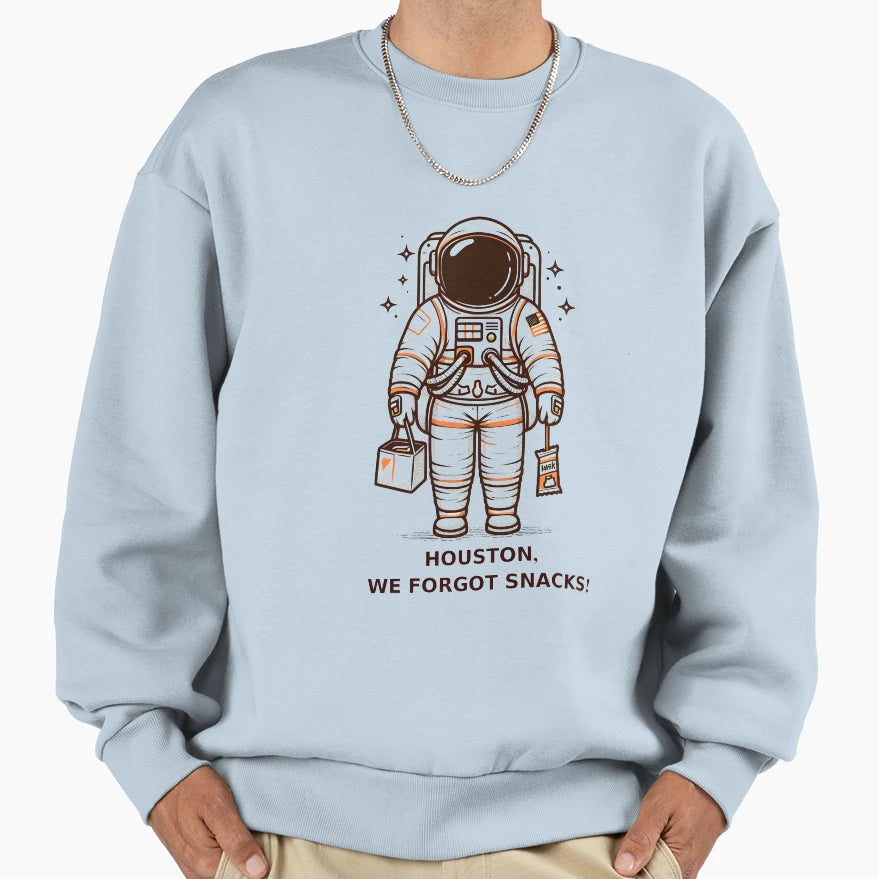 Houston We Forgot Snacks Sweatshirt - Unique Graphic Men Women - T-Shirt, Sweatshirt, Hoodie