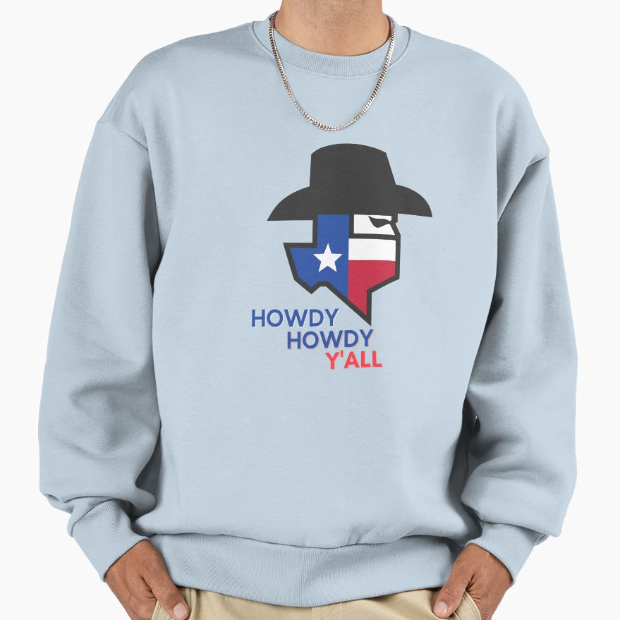 Howdy Yall Sweatshirt - Unique Graphic Unisex - T-Shirt, Sweatshirt, Hoodie