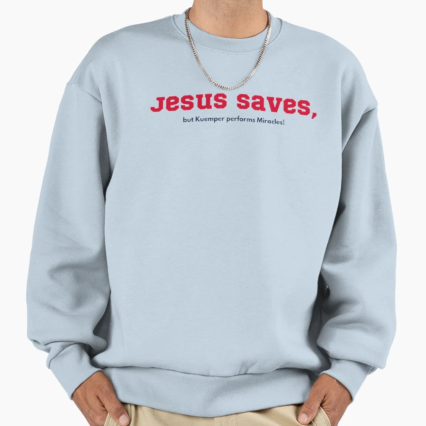 Jesus Saves Kuemper Miracles Sweatshirt - Fun Novelty Design Men Women - T-Shirt, Sweatshirt, Hoodie