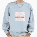 Cleveland Have Nice Day Sweatshirt - Streetwear Style Unisex - T-Shirt, Sweatshirt, Hoodie