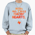 Bless All Yalls Sweatshirt - Trendy Graphic Men Women - T-Shirt, Sweatshirt, Hoodie