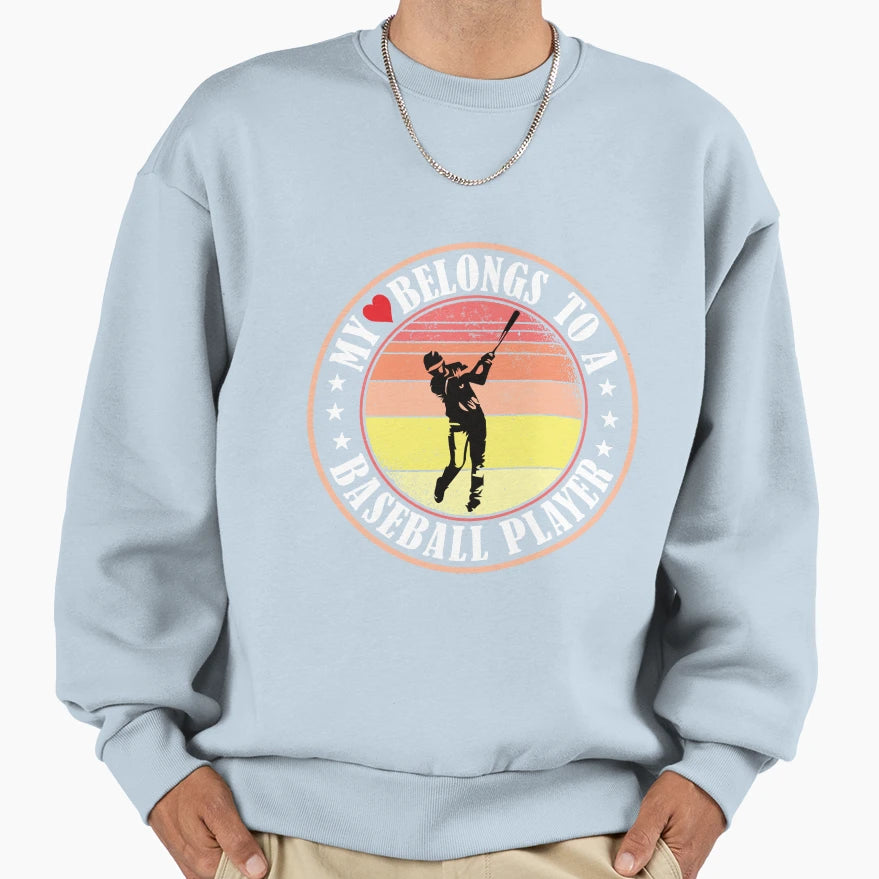 My Heart Belongs To Baseball Player Sweatshirt - Trendy Graphic Men Women - T-Shirt, Sweatshirt, Hoodie