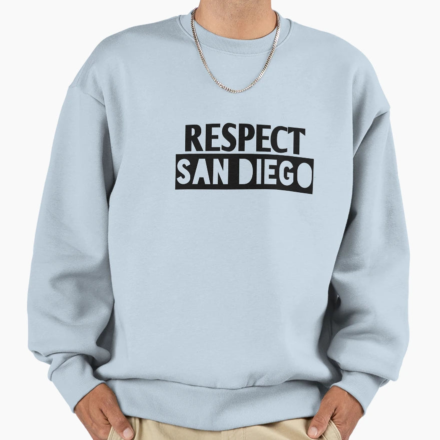 Respect San Diego Sweatshirt - Novelty Apparel for Adults - T-Shirt, Sweatshirt, Hoodie