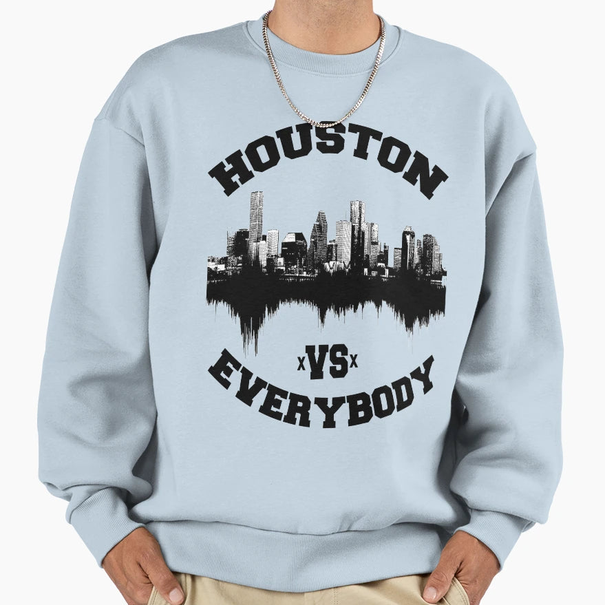 Houston Vs Everybody Sweatshirt - Unique Graphic for Adults - T-Shirt, Sweatshirt, Hoodie