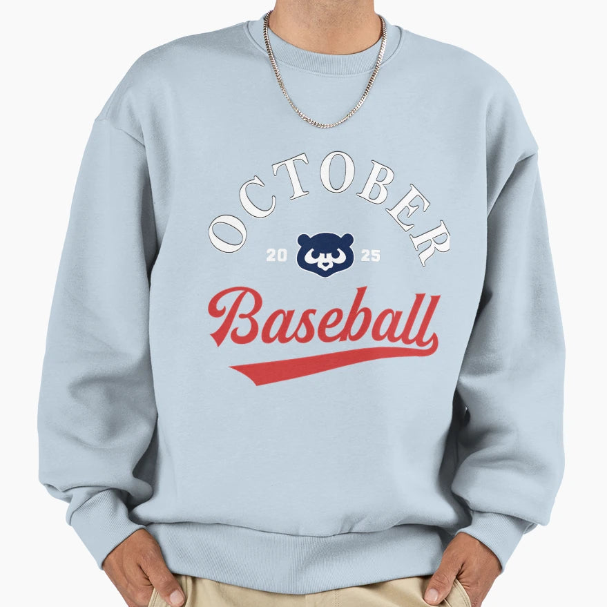 October Baseball Cubs October Sweatshirt - Fun Novelty Design for Adults - T-Shirt, Sweatshirt, Hoodie