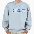 Maniac Sweatshirt - Fun Novelty Design for Adults - T-Shirt, Sweatshirt, Hoodie