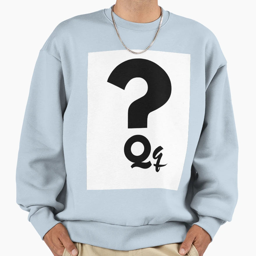 Question Sweatshirt - Fun Novelty Design Men Women - T-Shirt, Sweatshirt, Hoodie
