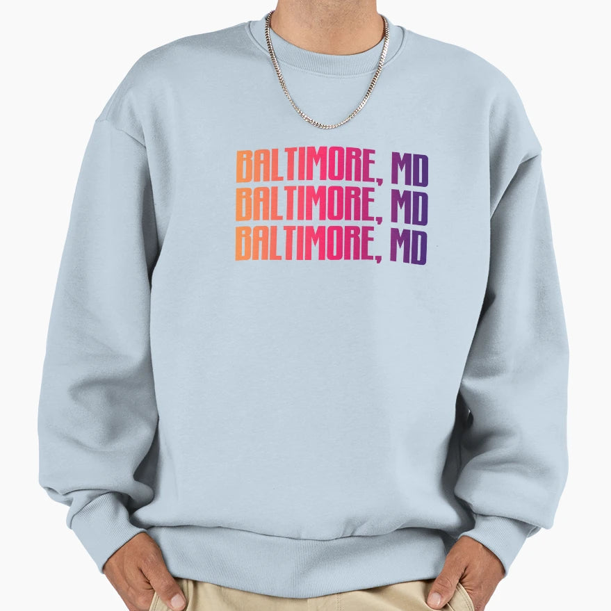 Baltimore Maryland Sweatshirt - Novelty Apparel for Adults - T-Shirt, Sweatshirt, Hoodie