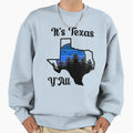 Its Texas Yall Small Town Texas Sweatshirt - Graphic Print Unisex - T-Shirt, Sweatshirt, Hoodie