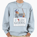 Lous Gehrig Day Sweatshirt - Streetwear Style Unisex - T-Shirt, Sweatshirt, Hoodie