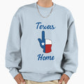 Texas Home Sweatshirt - Trendy Graphic Men Women - T-Shirt, Sweatshirt, Hoodie