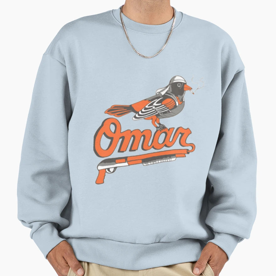 Omar Wire Baltimore Oriole Sweatshirt - Fun Novelty Design Men Women - T-Shirt, Sweatshirt, Hoodie