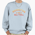 Houston Vs All Yall Stripe Texas Sweatshirt - Streetwear Style Unisex - T-Shirt, Sweatshirt, Hoodie
