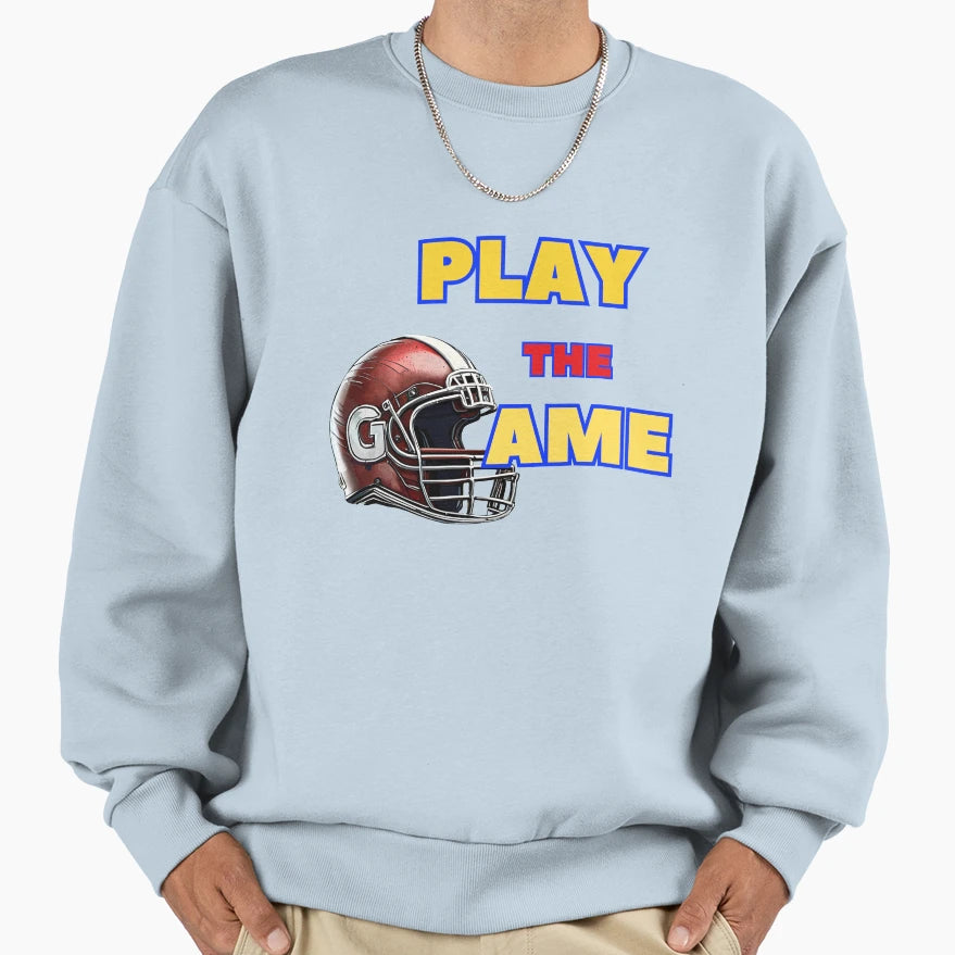 Play Game Sweatshirt - Graphic Print for Adults - T-Shirt, Sweatshirt, Hoodie
