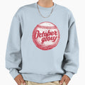 Baseball October Glory Collegiate Sweatshirt - Streetwear Style Men Women - T-Shirt, Sweatshirt, Hoodie