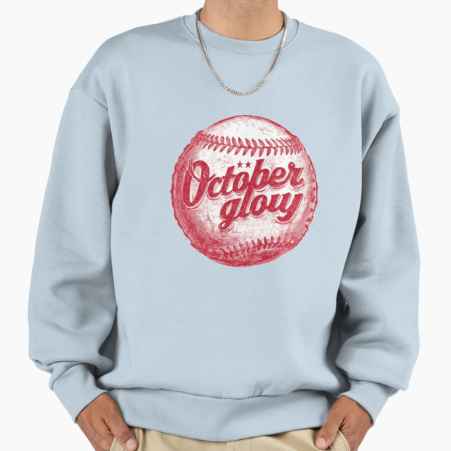 Baseball October Glory Collegiate Sweatshirt - Streetwear Style Men Women - T-Shirt, Sweatshirt, Hoodie