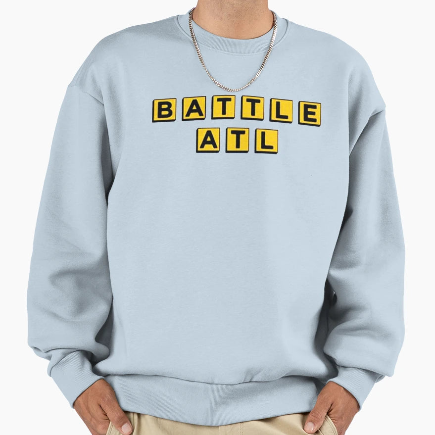 Battle Atl Funny Sweatshirt - Streetwear Style Men Women - T-Shirt, Sweatshirt, Hoodie