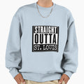 Straight Outta St Louis Sweatshirt - Streetwear Style Men Women - T-Shirt, Sweatshirt, Hoodie