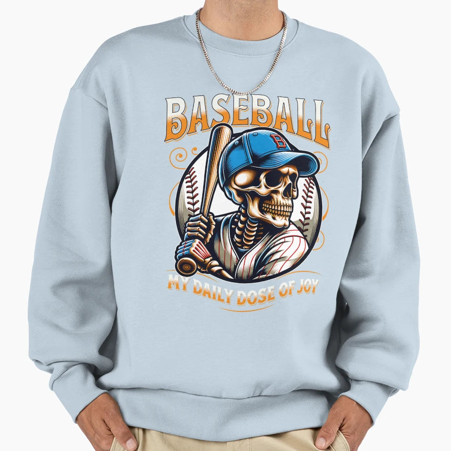 Baseball My Daily Dose Joy Sweatshirt - Trendy Graphic Unisex - T-Shirt, Sweatshirt, Hoodie