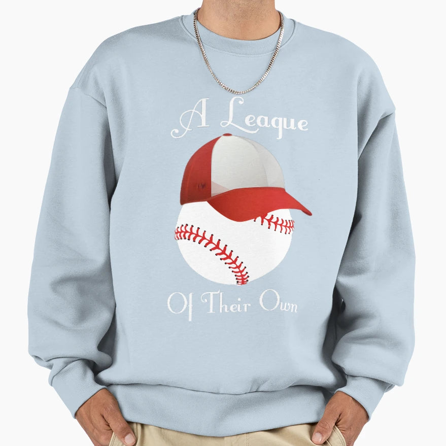 League Their Own Sweatshirt - Fun Novelty Design Men Women - T-Shirt, Sweatshirt, Hoodie