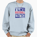 Funny Baseball Lover Sweatshirt - Novelty Apparel for Adults - T-Shirt, Sweatshirt, Hoodie