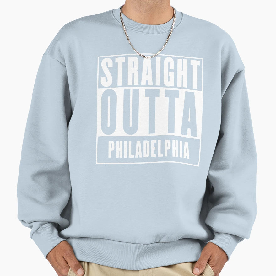 Straight Outta Philadelphia Sweatshirt - Streetwear Style for Adults - T-Shirt, Sweatshirt, Hoodie