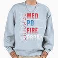 Chicago Med Chicago Pd Chicago Fire Sweatshirt - Unique Graphic Men Women - T-Shirt, Sweatshirt, Hoodie