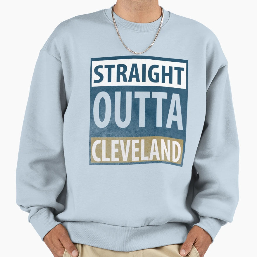 Straight Outta Cleveland Sweatshirt - Unique Graphic for Adults - T-Shirt, Sweatshirt, Hoodie