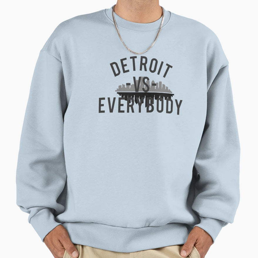 Detroit Vs Everybody 2 Sweatshirt - Novelty Apparel Men Women - T-Shirt, Sweatshirt, Hoodie