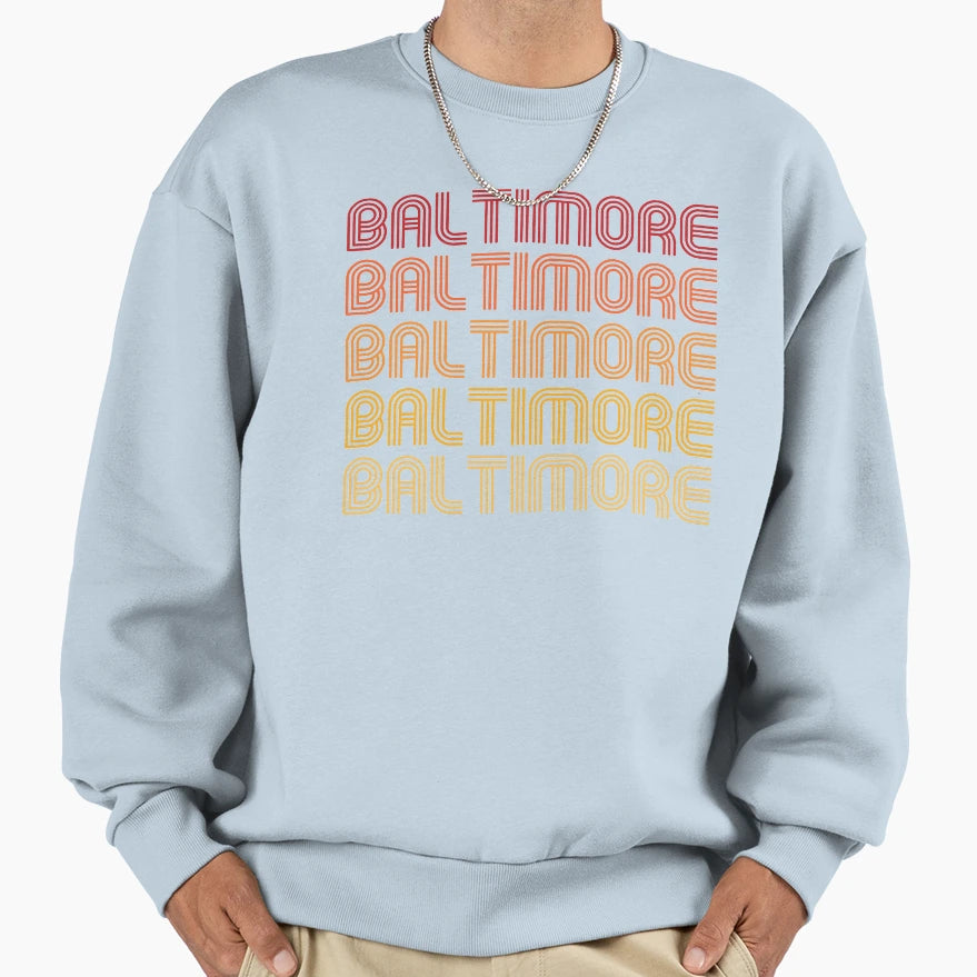 Baltimore Sweatshirt - Streetwear Style Men Women - T-Shirt, Sweatshirt, Hoodie