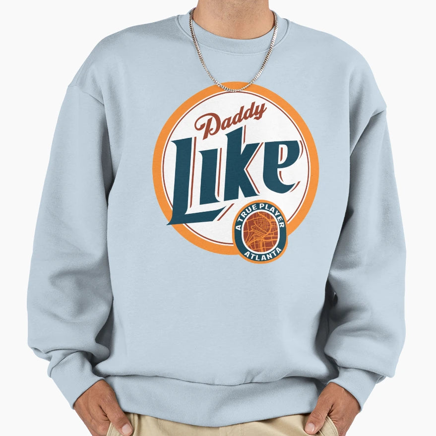 Daddy Like Atlanta Sweatshirt - Minimalist Print Unisex - T-Shirt, Sweatshirt, Hoodie